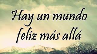 Hay un mundo feliz más allá