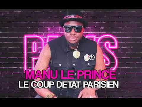 MANU LE PRINCE feat DJ MIX - LE COUP D'ETAT PARISIEN