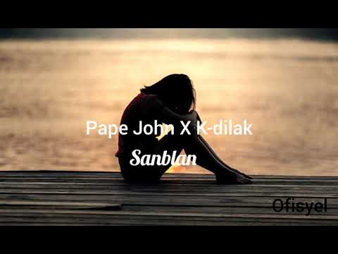 Pape John X K-dilak Sanblan  (Ofisyel Lyrics)