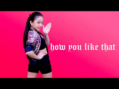 How You Like That (Dance Cover by Kaycee) | Kaycee & Rachel in Wonderland