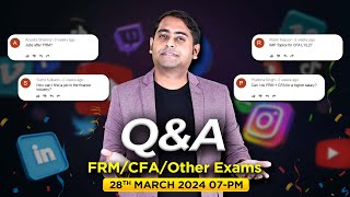 Q&A | Ask Me Anything | CFA | FRM | SCR | 2024