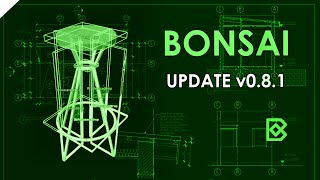 Bonsai - Addon Update - V0.8.1
