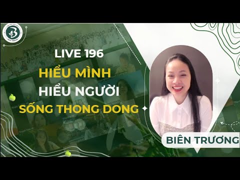 LIVE 196🍏: HIỂU MÌNH, HIỂU NGƯỜI SỐNG THONG DONG | COACH BIÊN TRƯƠNG| 28.12.2025