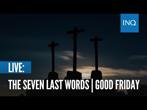 LIVE: The Seven Last Words Good Friday