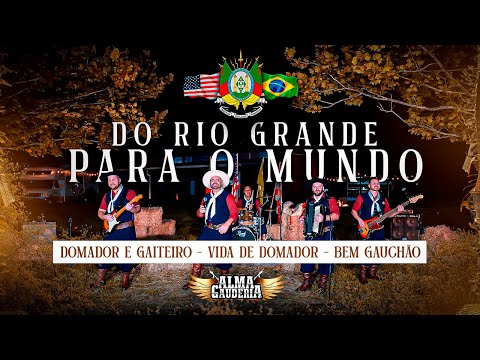 Domador E Gaiteiro/Vida De Domador/Bem Gauchão - ALMA GAUDÉRIA