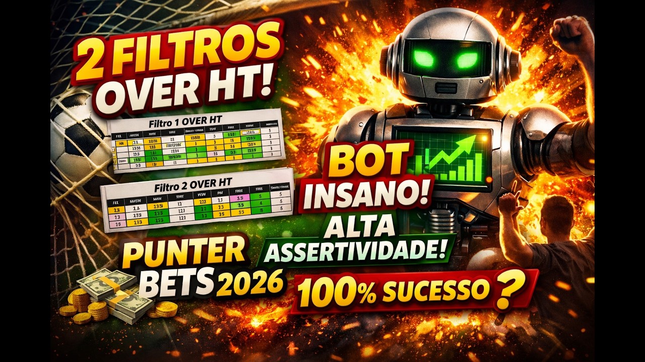 🚨 2 FILTROS OVER HT + BOT INSANO DE ALTA ASSERTIVIDADE! 🔥 Punter Bets 2026 💰