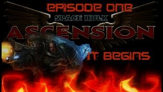 Space Hulk Ascension Salamanders Episode One It Begins