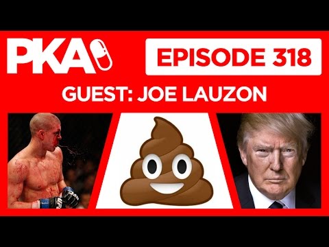 PKA 318 Joe Lauzon discusses UFC/MMA, Hollywood Animal Cruelty, Taylor's Public Poop