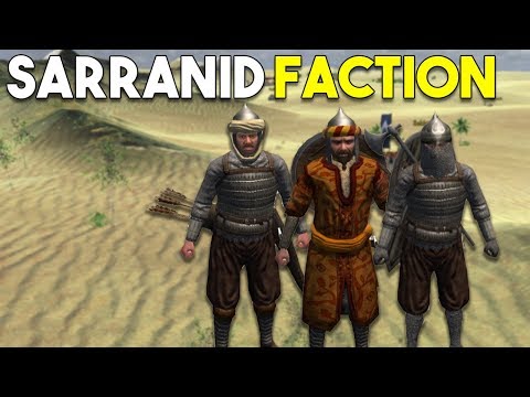 The Complete Sarranid Faction Overview!