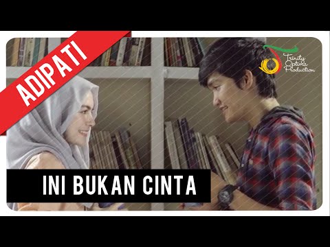 Adipati - Ini Bukan C.I.N.T.A | Official Music Video