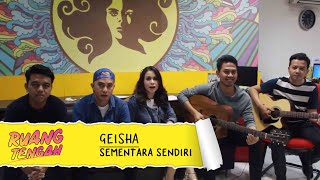 Download lagu GEISHA - Sementara Sendiri (LIVE) at Ruang Tengah Prambors mp3