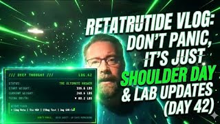 Retatrutide Vlog: Don’t Panic, It’s Just Shoulder Day & Lab Updates (Day 42)