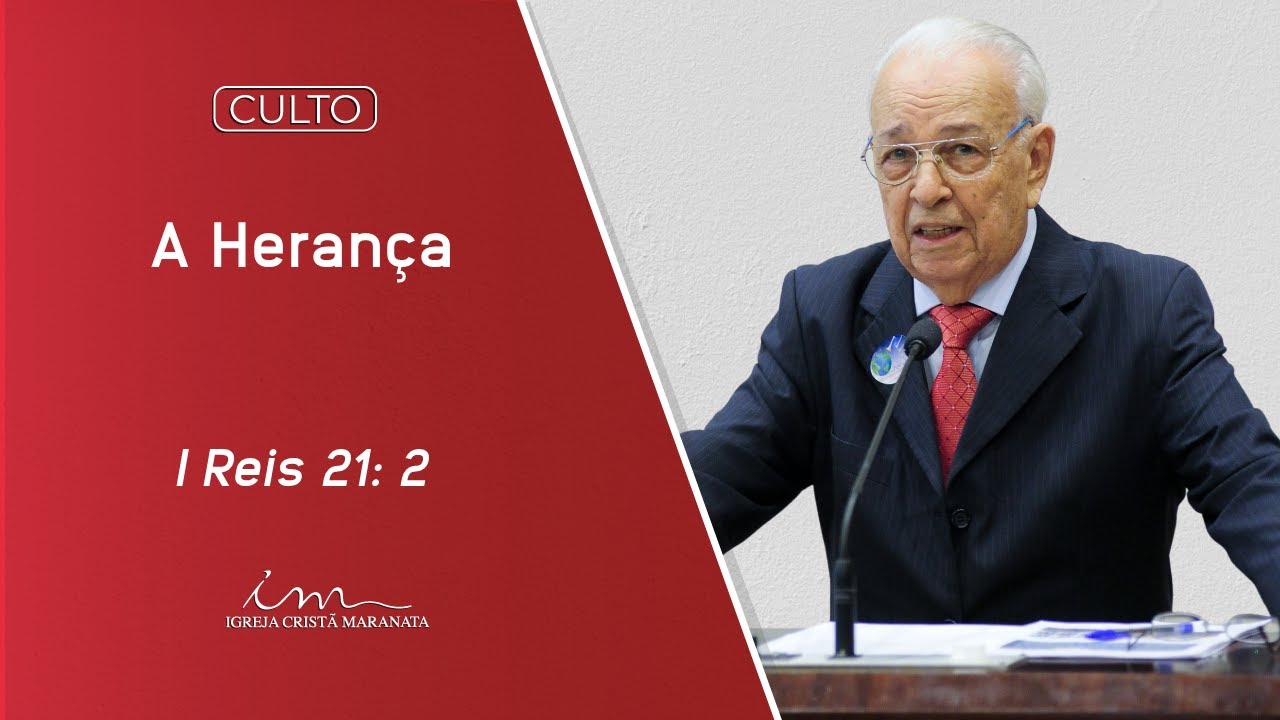 Igreja Cristã Maranata - "A herança" - Pr. Gedelti Gueiros - I Reis 21: 2