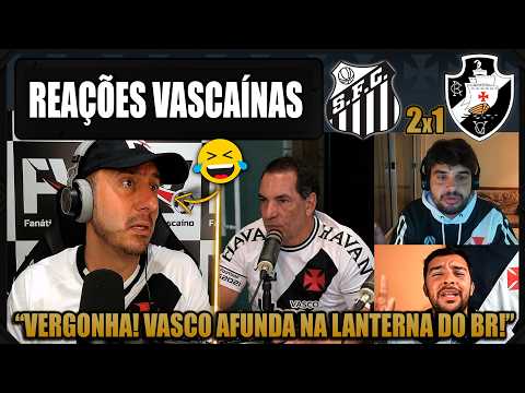 REAÇÕES dos VASCAÍNOS - SANTOS 2x1 VASCO - BRASILEIRÃO 2026 -  VAMOS RIR DO VASCO!