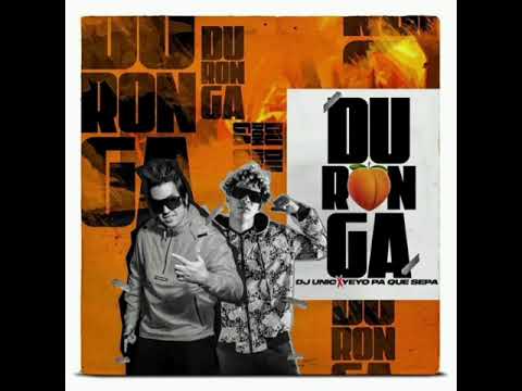 Dj Unic & Yeyo pa que sepa-(Duronga)