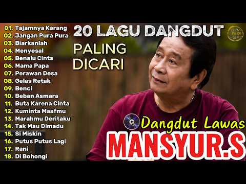 Mansyur S Full Album Terbaik || Lagu Dangdut Terbaik Mansyur S - Dangdut Lawas Nostalgia