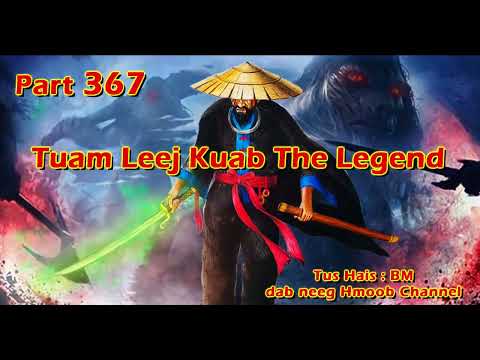 Tuam Leej Kuab The Hmong Shaman Warrior ( Part  367 ) 14/6/2023