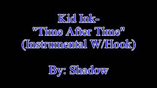 Kid Ink- Time After Time (Instrumental W/Hook)