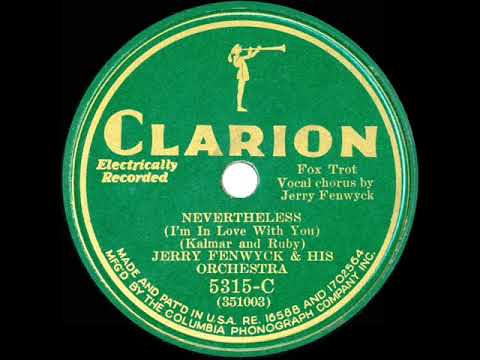 1931 Ted Wallace (as ‘Jerry Fenwyck’) - Nevertheless (I’m In Love With You) (Elmer Feldkamp, vocal)