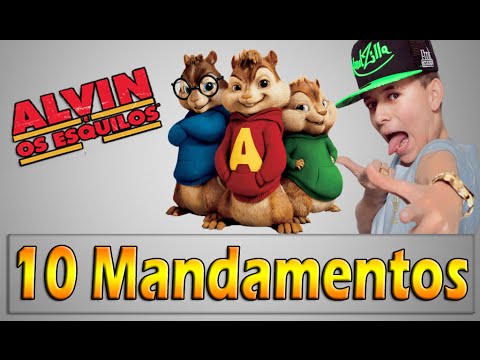 Alvin e Os Esquilos: MC Menor do Chapa part MC Pedrinho - 10 Mandamentos.