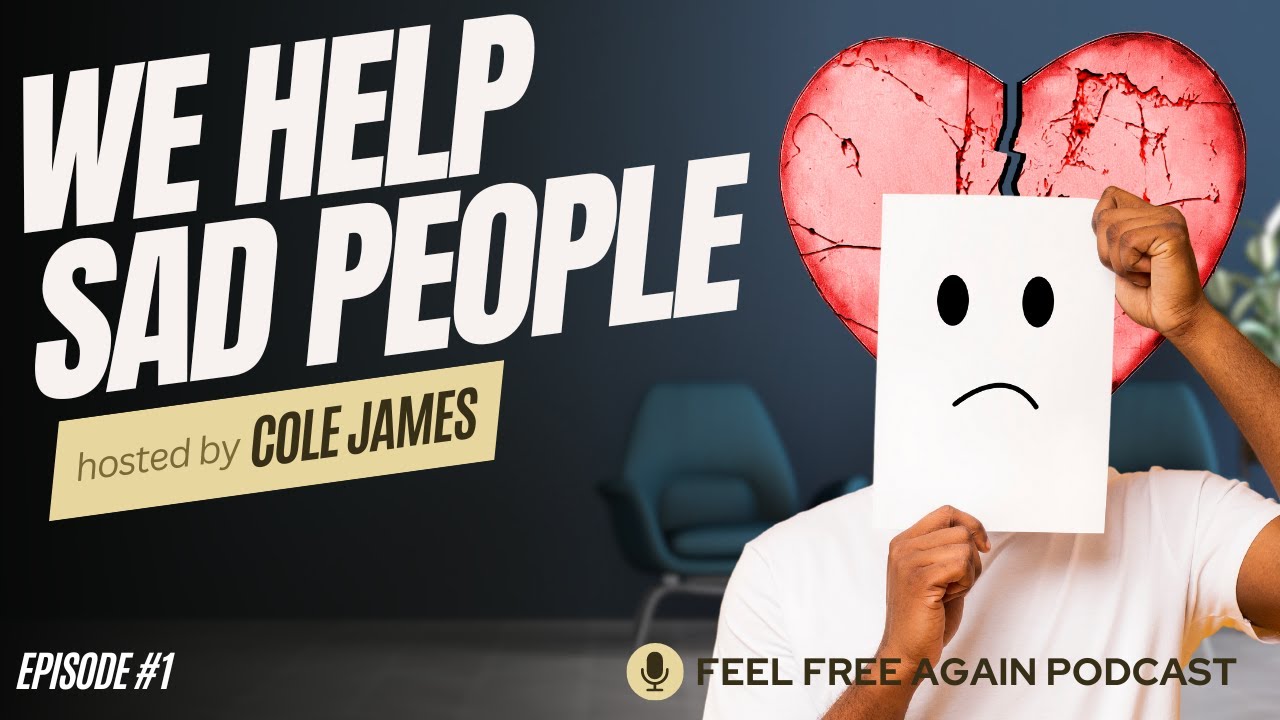 How do you know if you're a sad person? | We help Sad People with Cole James