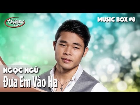 Ngọc Ngữ | Đưa Em Vào Hạ | Thúy Nga Music Box #8