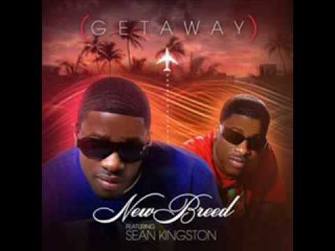 New Breed ft. Sean Kingston - Get Away lyrics NEW