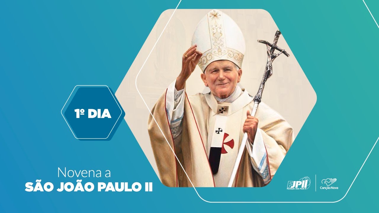 🙏 Novena a São João Paulo II | 1º dia
