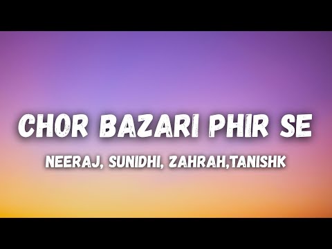 Chor Bazari Phir Se Lyrics – Neeraj Shridhar | Bhool Chuk Maaf