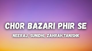 Download lagu Chor Bazari Phir Se Lyrics – Neeraj Shridhar | Bhool Chuk Maaf mp3