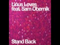 Linus Loves feat. Sam Obernik - Stand back