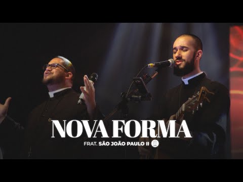 Nova Forma I Fraternidade São João Paulo II (Clipe Oficial)