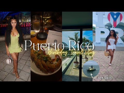 BIRTHDAY VLOG♒️ |PUERTO RICO TRAVEL VLOG🇵🇷| Airport Vlog, Makeup, Birthday dinner, Jet Skis &MORE!