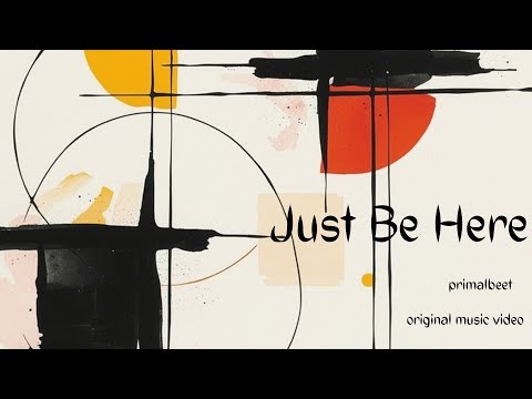 Just Be Here
