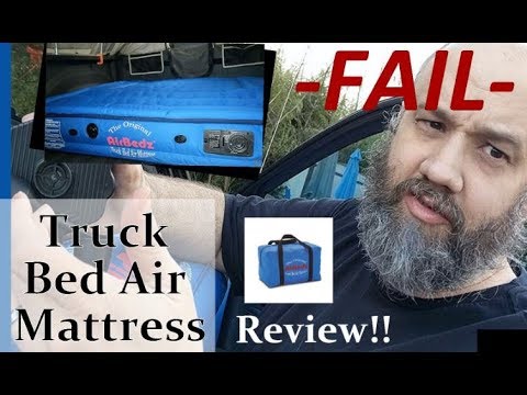 The Original AirBedz Truck Bed Air Mattress w/ Tailgate Extension Unboxing & Review!! -FAIL-
