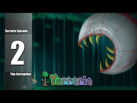 Let's Play Terraria - Episode 2 - THE CORRUPTION