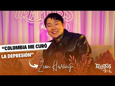 "COLOMBIA ME CURÓ LA DEPRESIÓN" FT. ZION HWANG | Trapitos Al Sol Podcast Cap. 34