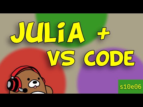 [10x06] How to use Julia in VS Code