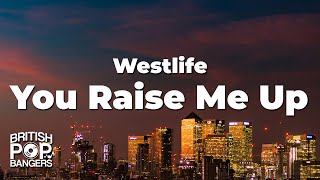 Westlife - You Raise Me Up (Lyrics)
