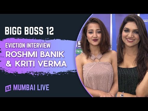 Bigg Boss 12 : Exclusive interview with first evicted jodi Kriti Verma and Roshmi Banik