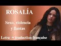 ROSALÍA- Sexo, Violencia y Llantas (Letra + traduction française)
