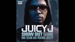 Juicy J - Show Out (Megamix) [feat. Big Sean, Young Jeezy, Pimp C &amp; T.I.]