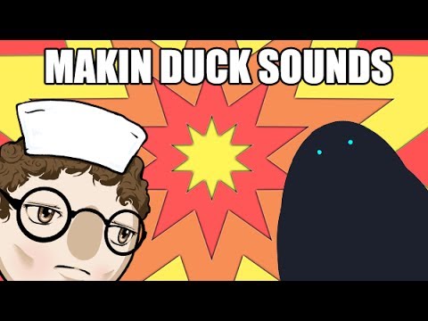 Challenge Accepted: MAKIN DUCK SONGS