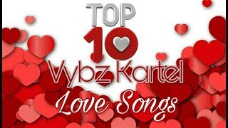 Top 10 Vybz Kartel Love Songs