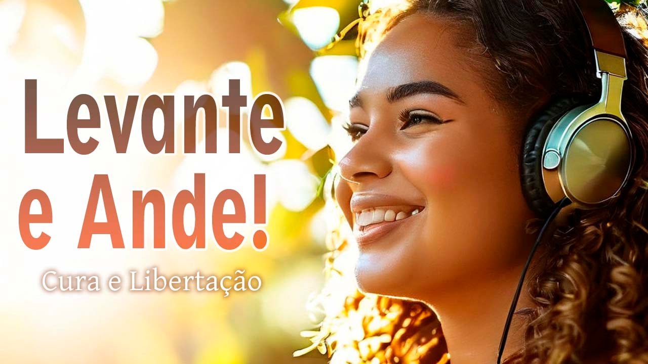 Levante e Ande / Louvor e Adoração 2024 - Hino Que Declara a Palavra Deus