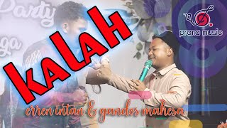 Download lagu KALAH - GANDOS MAHESA & ERREN INTAN PRANA MUSIC mp3