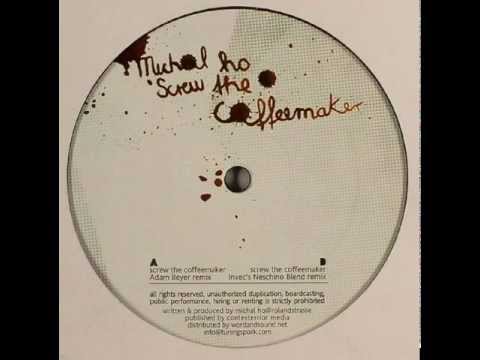 Michal Ho - Screw The Coffeemaker (Adam Beyer Remix)