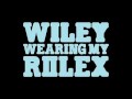 WILEY-WEARING MY ROLEX PIRATE BASSLINE ...