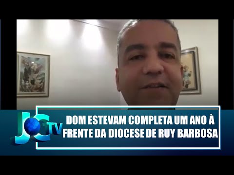 Dom Estevam dos Santos completa um ano à frente da diocese de Ruy Barbosa - JCTV - 12/07/21