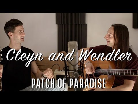 Cleyn and Wendler - Patch of Paradise